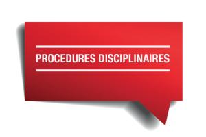 Procédure disciplinaire